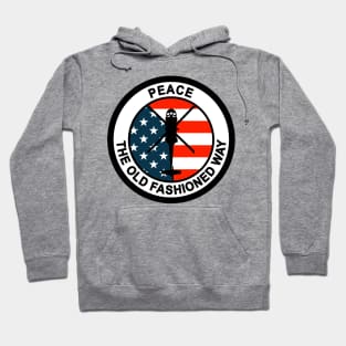 Peace The Old Fashioned Way Hoodie